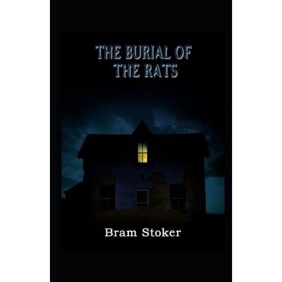 Bram Stoker : The Burial of the Rats-Original Edition(Annotated) (Paperback)