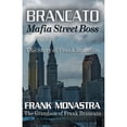 thumbnail image 1 of Pre-Owned Brancato: Mafia Street Boss (Paperback) 1621831361 9781621831365, 1 of 1