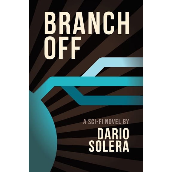 Branch Off: A Sci-Fi Novel