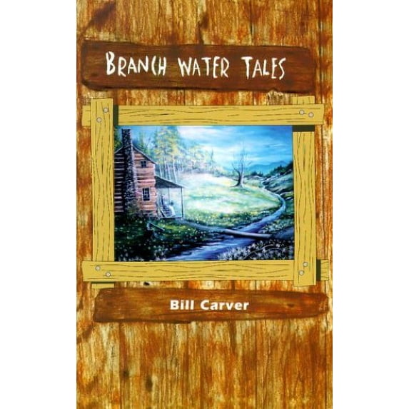 Pre-Owned Branch Water Tales: Memories of a Mountain Family Paperback