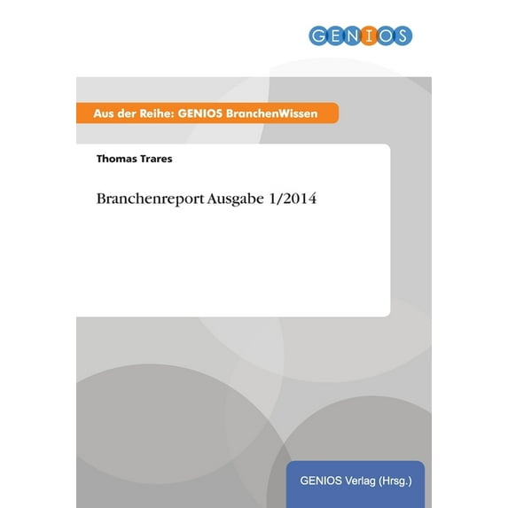 Branchenreport Ausgabe 1/2014 (Paperback)
