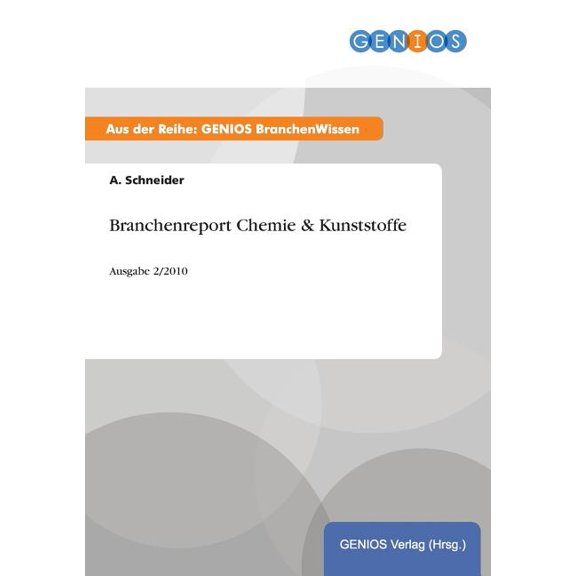 Branchenreport Chemie & Kunststoffe: Ausgabe 2/2010, (Paperback)