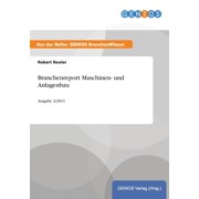 Branchenreport Maschinen- und Anlagenbau Ausgabe 2/2013, Paperback