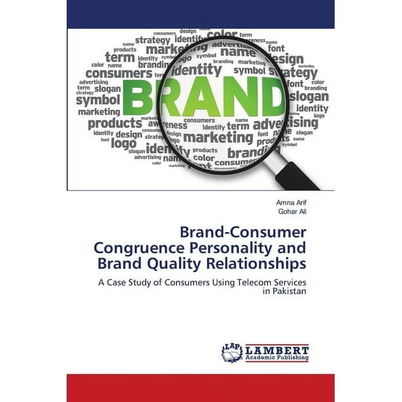 Brand-Consumer Congruence Personality and Brand Quality Relationships (Paperback)