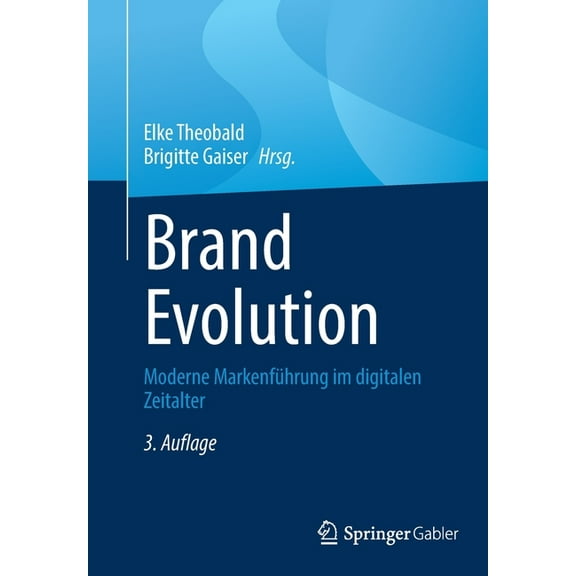 Brand Evolution: Moderne Markenfhrung Im Digitalen Zeitalter, (Paperback)