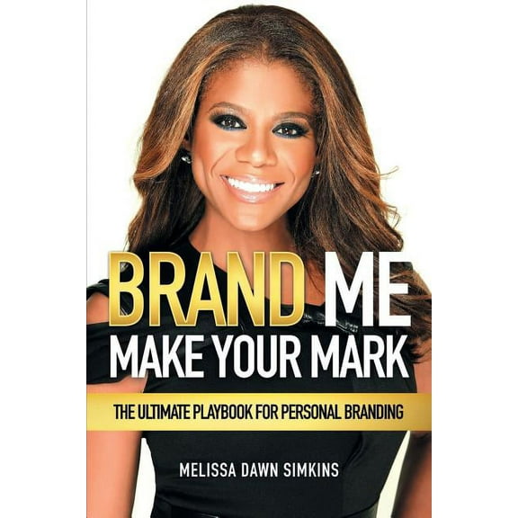 Brand Me: Make Your Mark (Paperback)