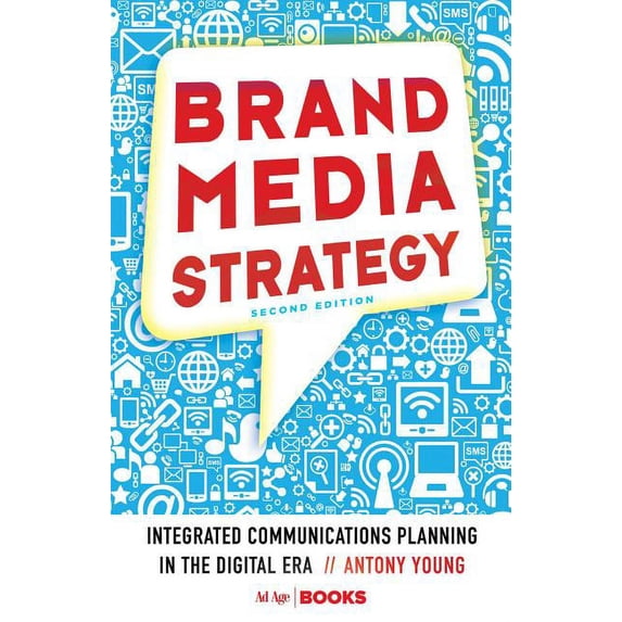 Brand Media Strategy: Integrated Communications Planning in the Digital Era (Hardcover) by A Young