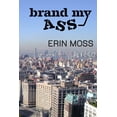 thumbnail image 1 of Brand My Ass (Paperback), 1 of 1