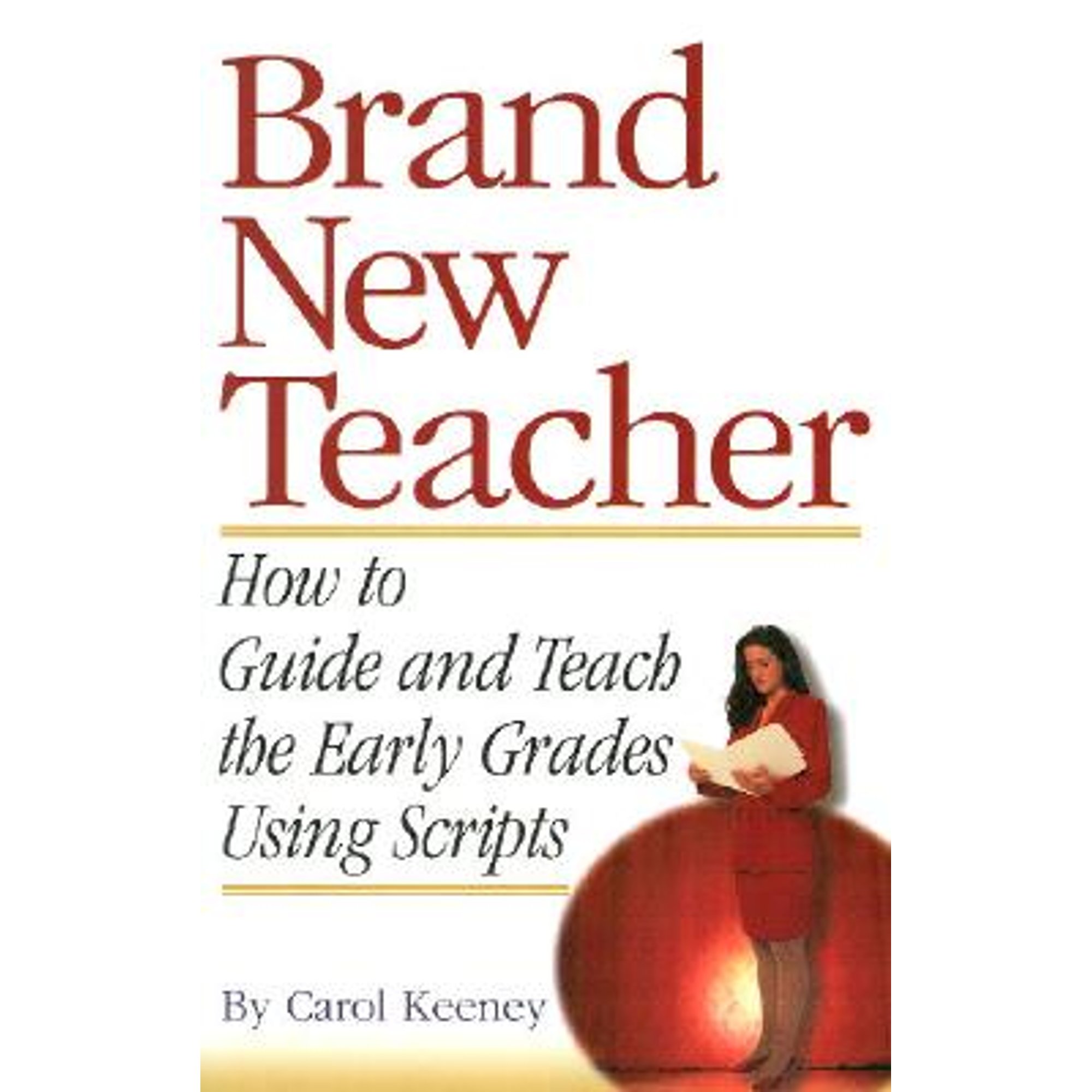 Pre-Owned Brand New Teacher: How to Guide and Teach the Early Grades ...