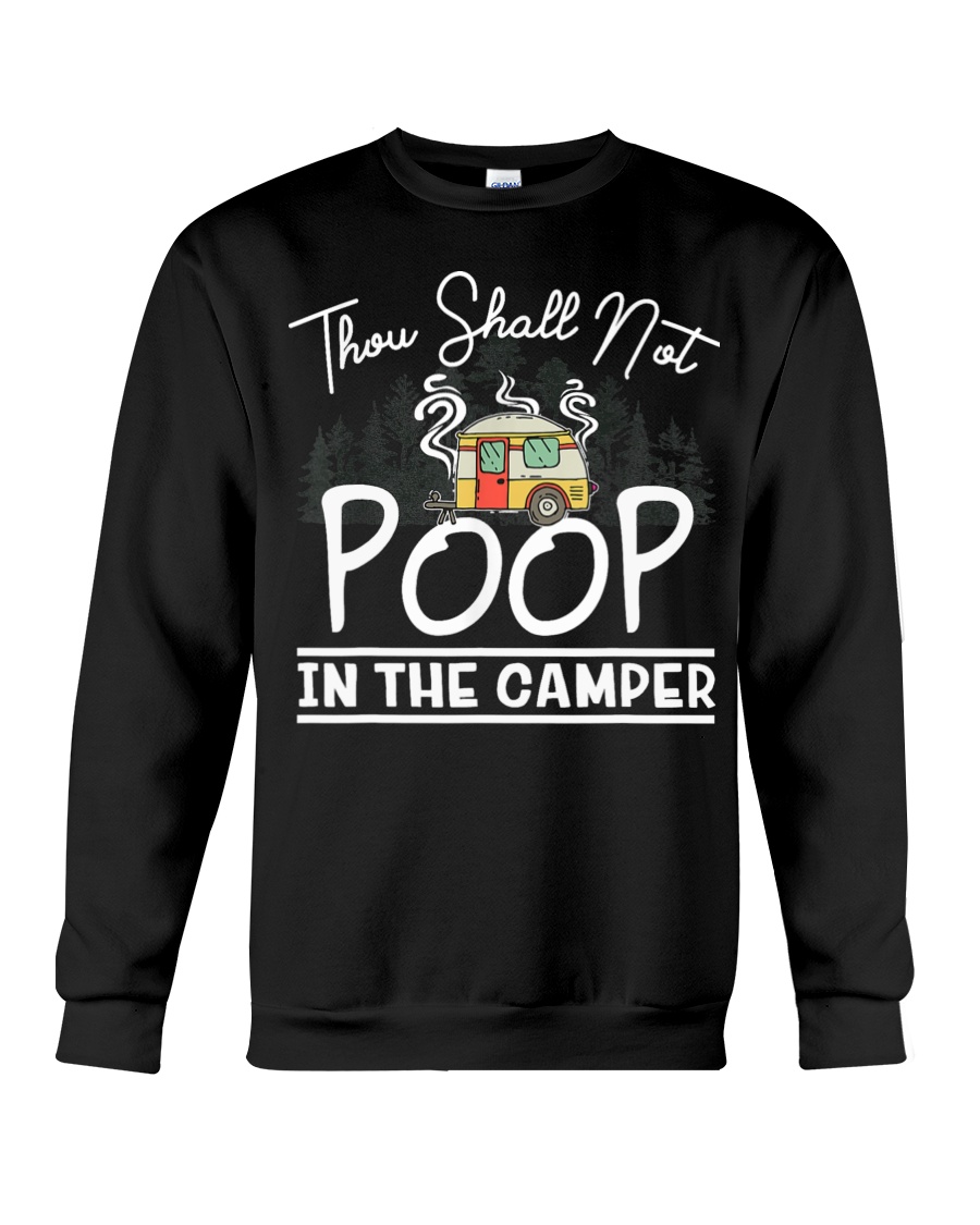 Brand New Thou Shall Not Poop In The Camper Crewneck Sweatshirt