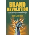 thumbnail image 1 of Brand Revolution: Rethinking Brand Identity, (Hardcover), 1 of 1