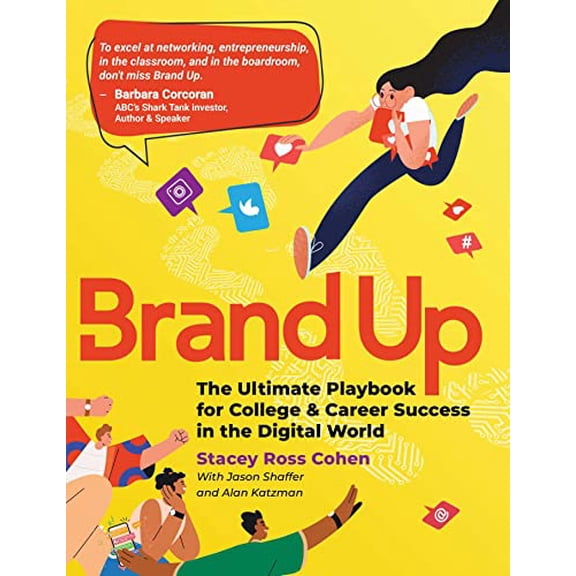 Pre-Owned Brand Up: The Ultimate Playbook for College & Career Success in the Digital World (Paperback) 1637585381 9781637585382