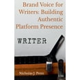 thumbnail image 1 of Brand Voice for Writers: Building Authentic Platform Presence, (Paperback), 1 of 1