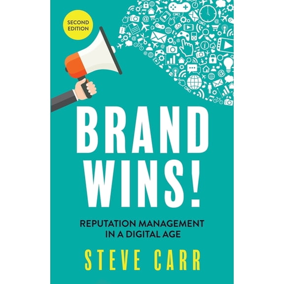 Brand Wins! : Reputation Management in a Digital (Paperback)