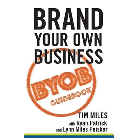 Brand Your Own Business: A Step-by-Step Guide to Being Known, Liked, and Trusted in the Age of Rapid Distraction