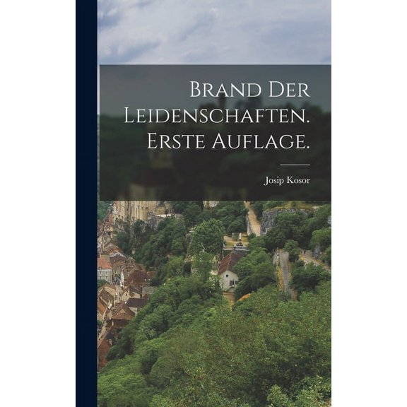 Brand der Leidenschaften. Erste Auflage. (Hardcover)