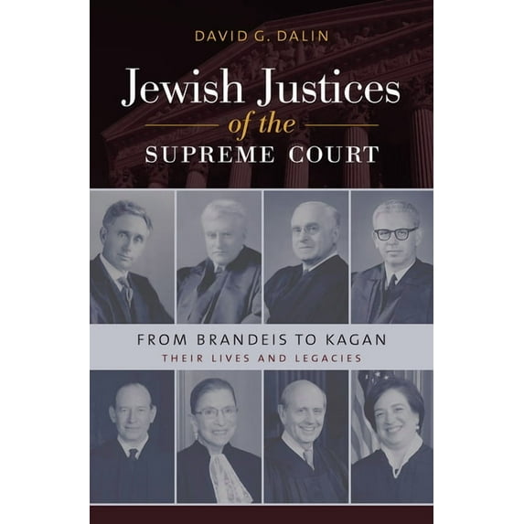 Brandeis American Jewish History, Cultur Jewish Justices of the Supreme Court: From Brandeis to Kagan, (Hardcover)