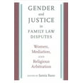 thumbnail image 1 of Pre-Owned Gender and Justice in Family Law Disputes : Women, Mediation, and Religious Arbitration, 1 of 1