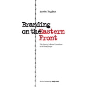 Branding on the Eastern Front The Quest of a Brand Consultant in the New Europe, Paperback