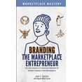 thumbnail image 1 of Branding the Marketplace Entrepreneur: The Four Brands of a Dominion Mindset for Greater Exploits in the Marketplace (Paperback), 1 of 1