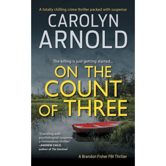Brandon Fisher FBI On the Count of Three: A totally chilling crime thriller packed with suspense, Book 7, (Paperback)