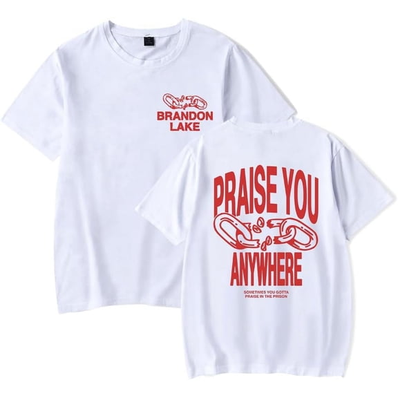 Brandon Lake Merch T Shirts Praise You Any Where T-Shirt Women Men Casual Short Sleeve Tee