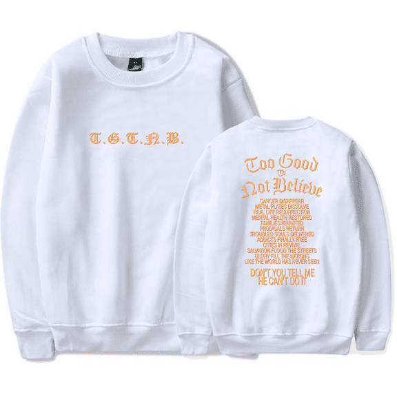 Brandon Lake Too Good to Not Believe Crewneck Sweatshirt Merch Casual Sweatshirt Unisex Clothing