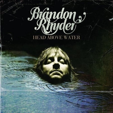 Brandon Rhyder - Head Above Water - Music & Performance - CD