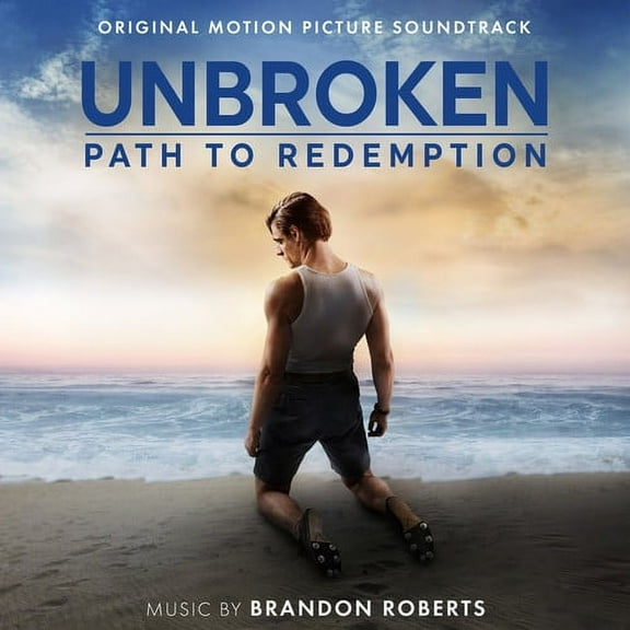 Brandon Roberts - Unbroken: Path to Redemption (Original Motion Picture Soundtrack) - Music & Performance - CD