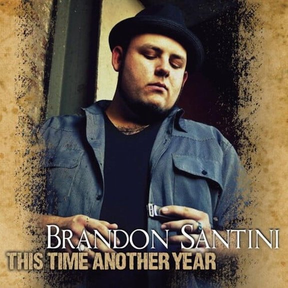 Brandon Santini - This Time Another Year - Music & Performance - CD