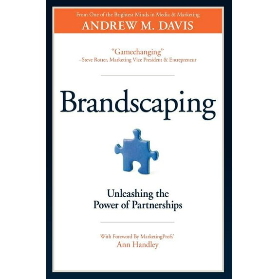 Brandscaping: Unleashing the Power of Partnerships, (Paperback)