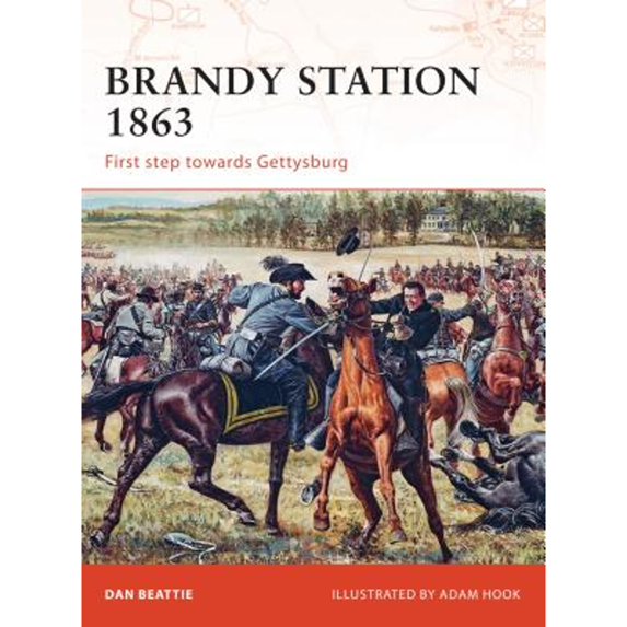Pre-Owned Brandy Station 1863: First Step Towards Gettysburg (Paperback) 1846033047 9781846033049