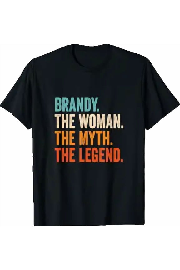 Brandy The Woman The Myth The Legend First Name Brandy T-Shirt