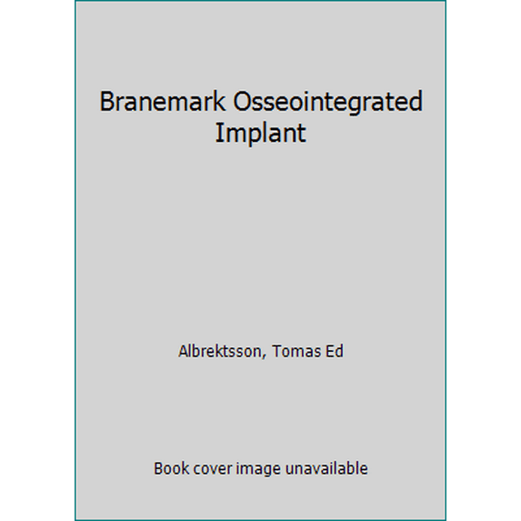 Pre-Owned Branemark Osseointegrated Implant (Hardcover) 0867152087 9780867152081