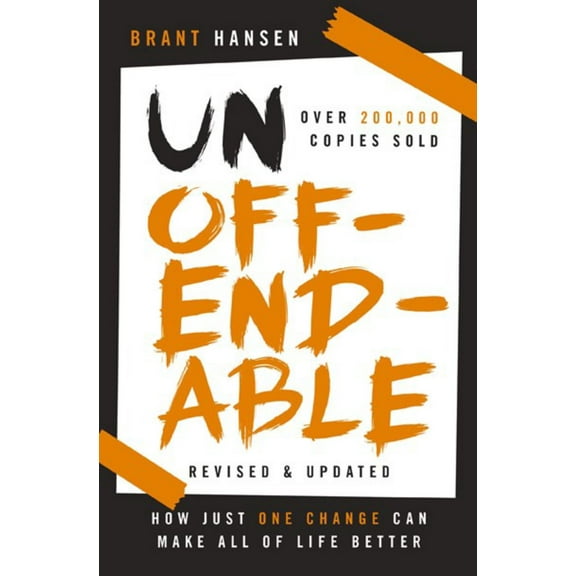 Unoffendable: How Just One Change Can Make All of Life Better (Revised edition) (Paperback)