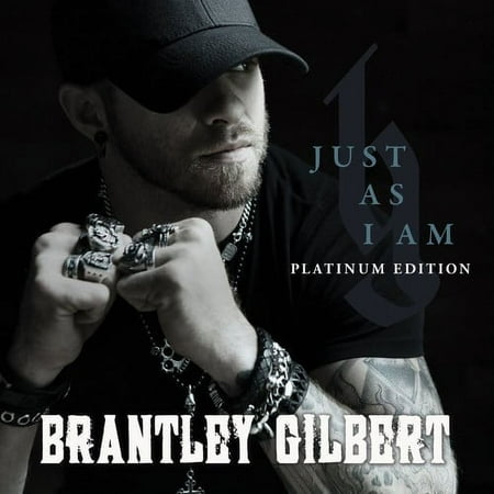 Brantley Gilbert - Just As I Am: Platinum Edition - Music & Performance - CD