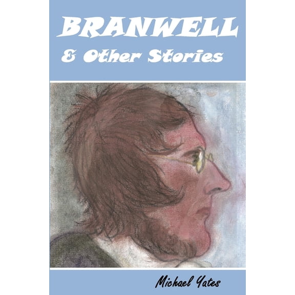 Branwell & Other Stories, (Paperback)