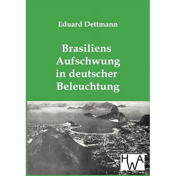 Brasiliens Aufschwung in Deutscher Beleuchtung