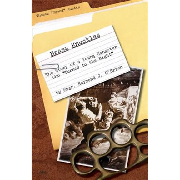 Pre-Owned Brass Knuckles: The Story of a Young Gangster who Turned to the Right (Paperback) 1936639696 9781936639694