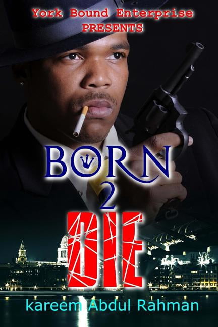 Brass: York Bound Enterprise Presents Born 2 Die by Kareem Abdul Rahman (Paperback)
