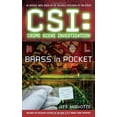 thumbnail image 1 of Pre-Owned Csi: Crime Scene Investigation: Brass in Pocket (Mass Market Paperback) 1416545174 9781416545170, 1 of 1