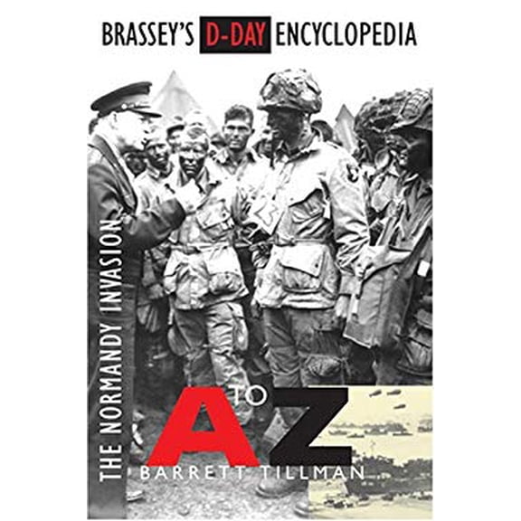 Pre-Owned Brassey's D-Day Encyclopedia: The Normandy Invasion A-Z (Paperback) 1574887610 9781574887617