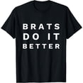 thumbnail image 1 of Brats Do It Better T-Shirt, 1 of 3