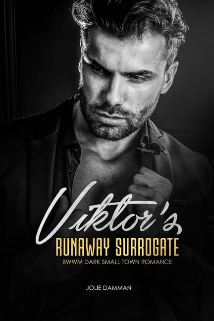 Bratva Princesses Viktor's Runaway Surrogate: BWWM Dark Small Town Romance, Book 1, (Paperback)