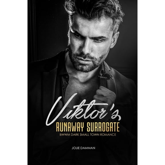 Bratva Princesses Viktor's Runaway Surrogate: BWWM Dark Small Town Romance, Book 1, (Paperback)