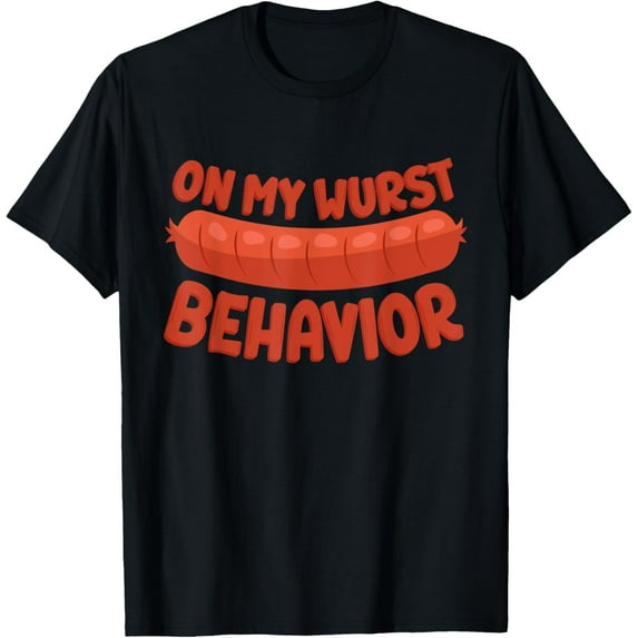 Bratwurst On My Wurst Behavior German Sausage T-Shirt men and women can wear, black, white, gifts