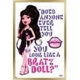 thumbnail image 1 of Bratz: Limited - You Look Like A Bratz Doll Wall Poster, 14.725" x 22.375" Framed, 1 of 4