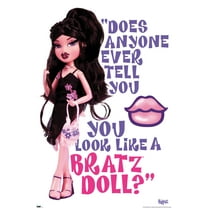 Bratz: Limited - You Look Like A Bratz Doll Wall Poster, 22.375" x 34"