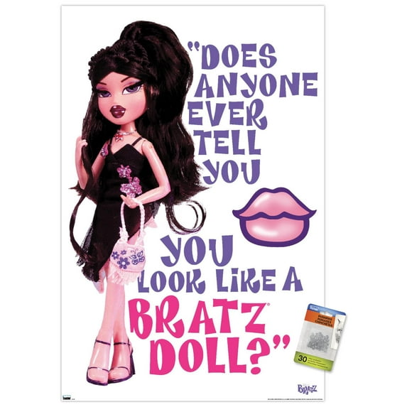 Bratz: Limited - You Look Like A Bratz Doll Wall Poster with Push Pins, 22.375" x 34"