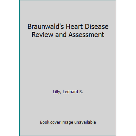 Braunwald's Heart Disease Review and Assessment, Used [Paperback]